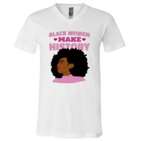 Black Women Make History Female V-Neck T-Shirt