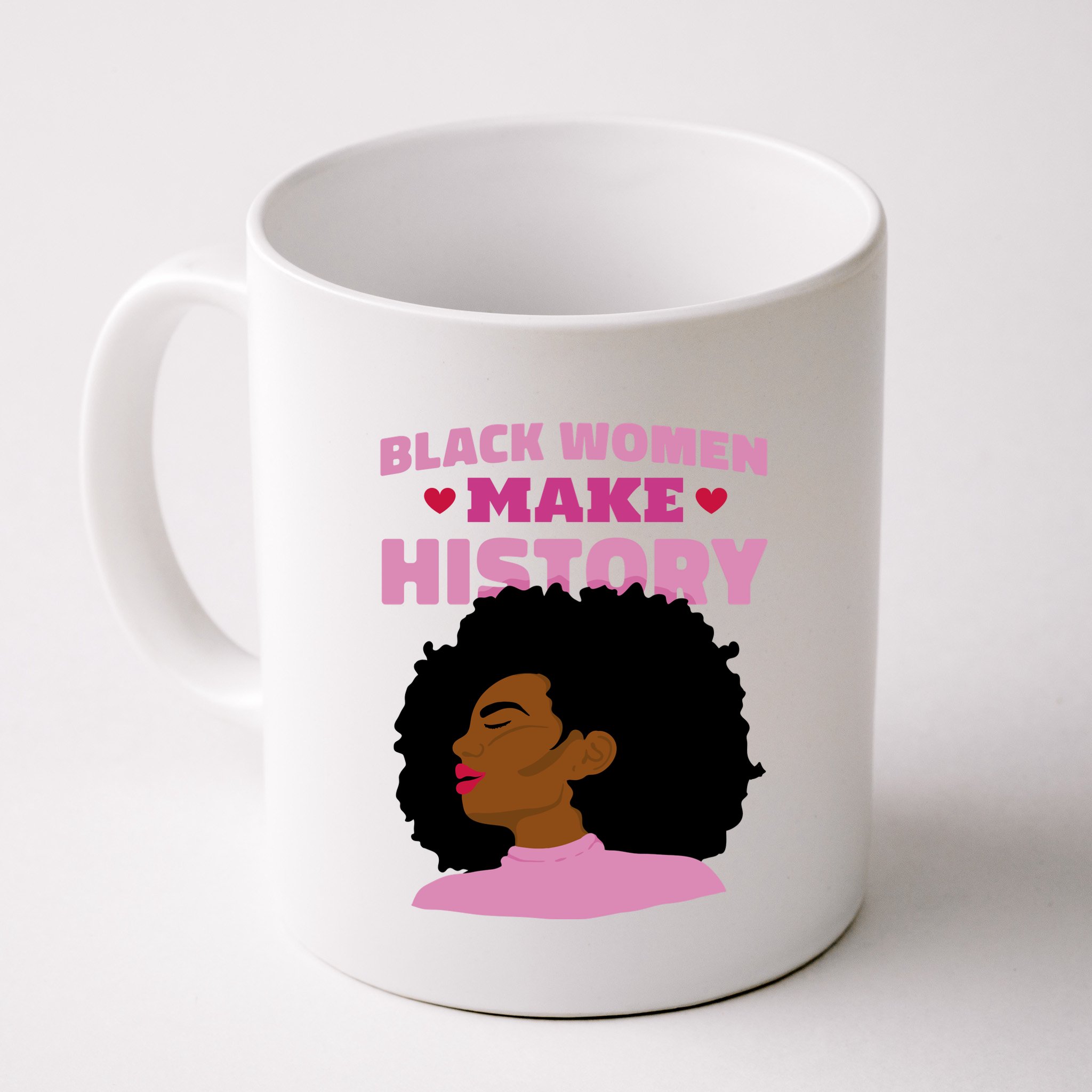 Black Women Make History Female Mug