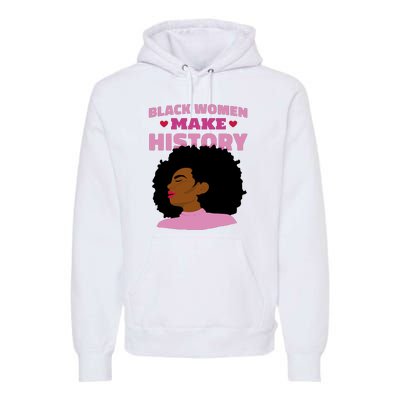 Black Women Make History Female Premium Hoodie