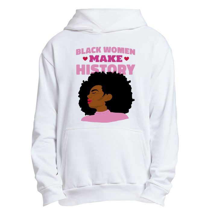 Black Women Make History Female Urban Pullover Hoodie