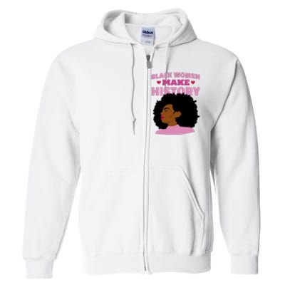 Black Women Make History Female Full Zip Hoodie