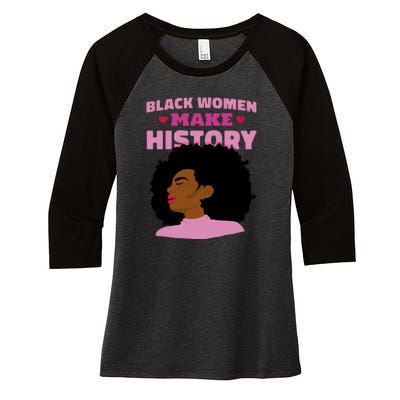 Black Women Make History Female Women's Tri-Blend 3/4-Sleeve Raglan Shirt