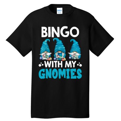 Bingo With My Gnomies Funny Bingo Gnome Tall T-Shirt