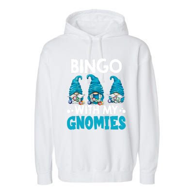 Bingo With My Gnomies Funny Bingo Gnome Garment-Dyed Fleece Hoodie