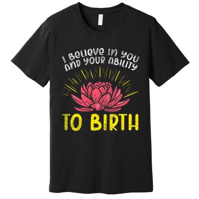 Birth Worker, Midwife, Doula, Childbirth Educator Premium T-Shirt