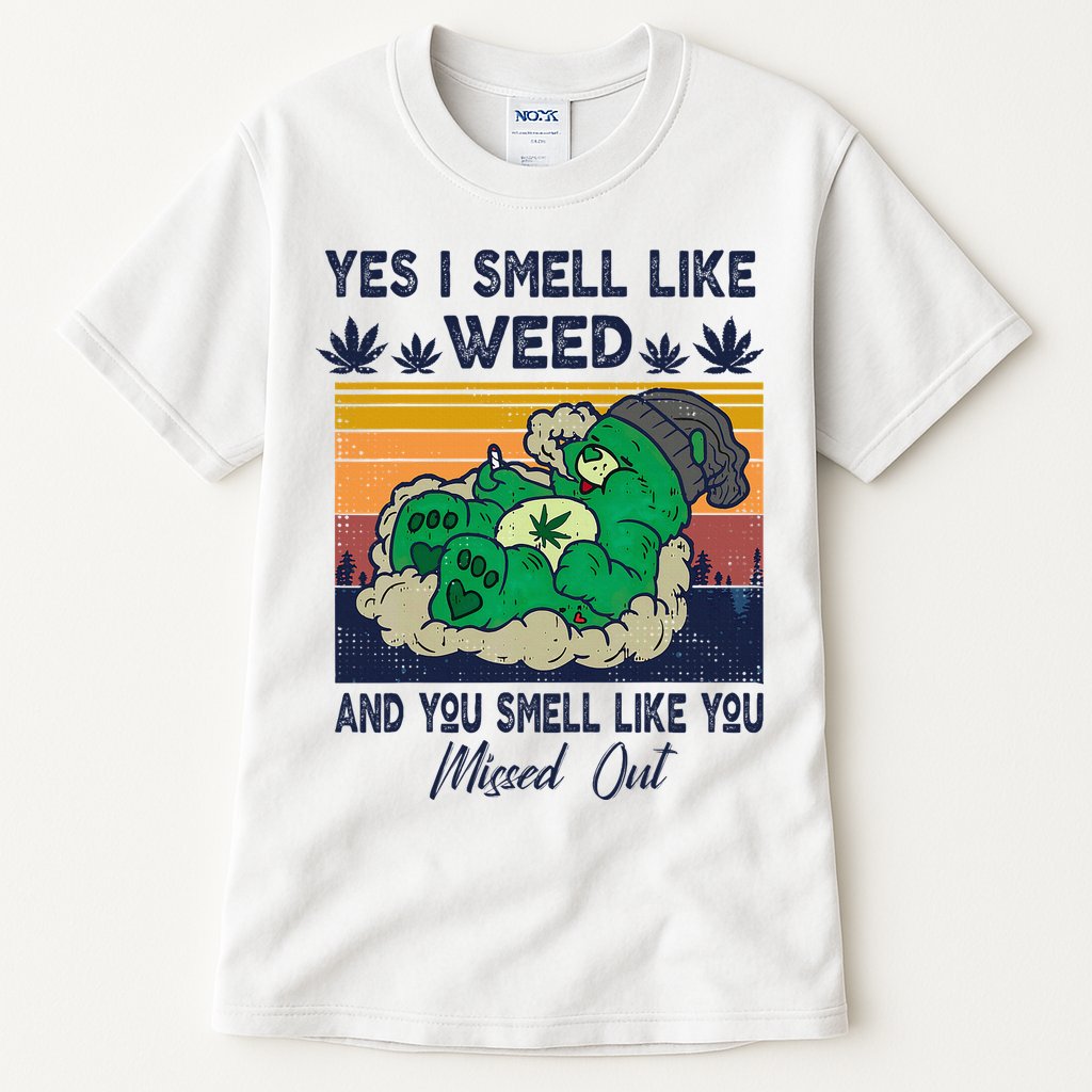 Bear Weed Marijuana 420 Smoker Yes I Smell Like Weed Tall T-Shirt