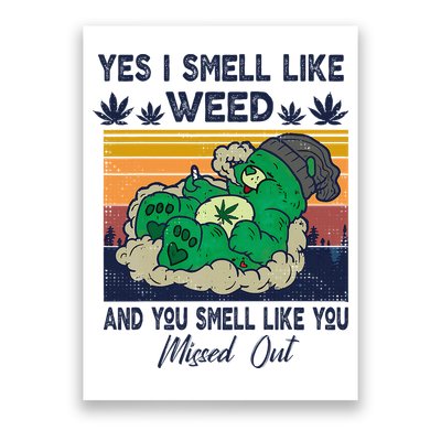 Bear Weed Marijuana 420 Smoker Yes I Smell Like Weed Poster