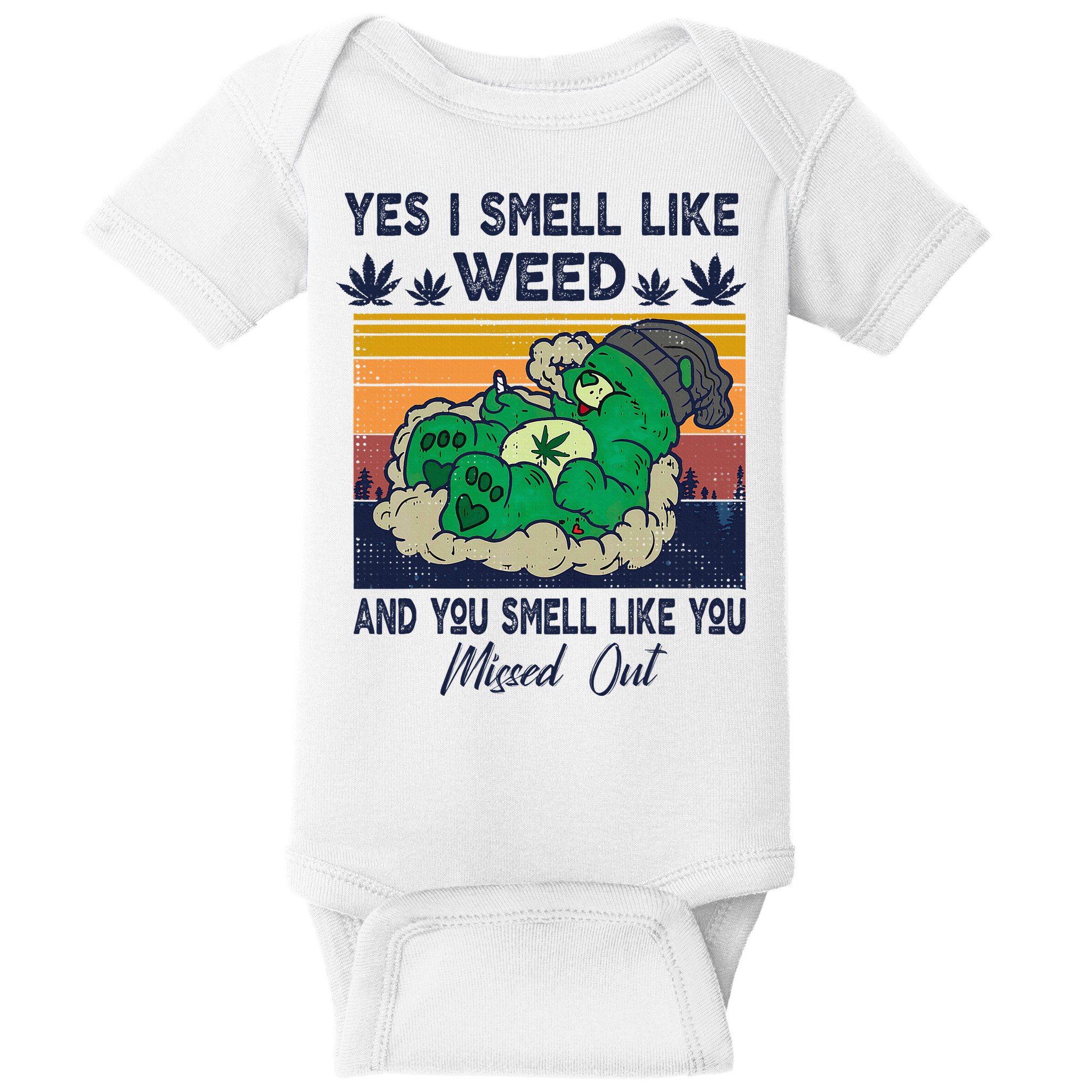 Bear Weed Marijuana 420 Smoker Yes I Smell Like Weed Baby Bodysuit