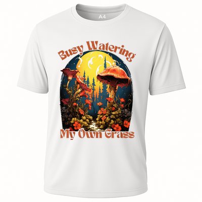 Busy Watering My Own Grass Mind Your Own Self Grow Business Performance Shirt