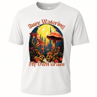 Busy Watering My Own Grass Mind Your Own Self Grow Business Cooling Performance Crew T-Shirt