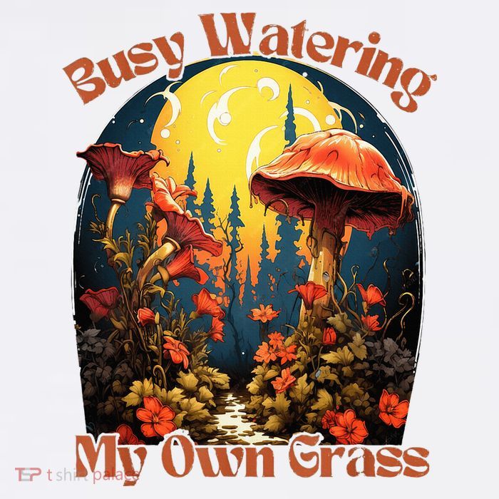 Busy Watering My Own Grass Mind Your Own Self Grow Business Apron