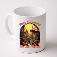 Busy Watering My Own Grass Mind Your Own Self Grow Business Mug