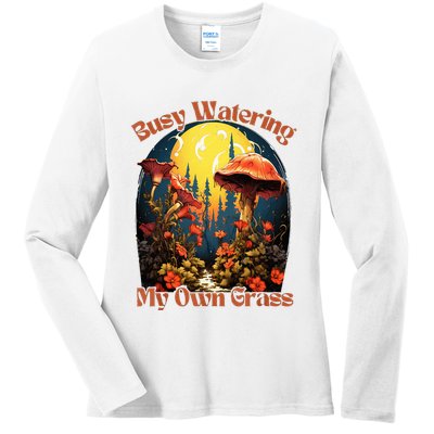 Busy Watering My Own Grass Mind Your Own Self Grow Business Ladies Long Sleeve Shirt
