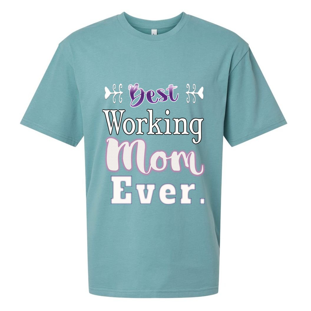 Best Working Mom Ever Gift Sueded Cloud Jersey T-Shirt