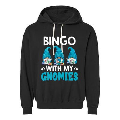 Bingo With My Gnomies Funny Bingo Gnome Garment-Dyed Fleece Hoodie