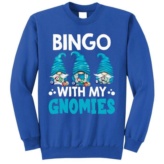 Bingo With My Gnomies Funny Bingo Gnome Tall Sweatshirt