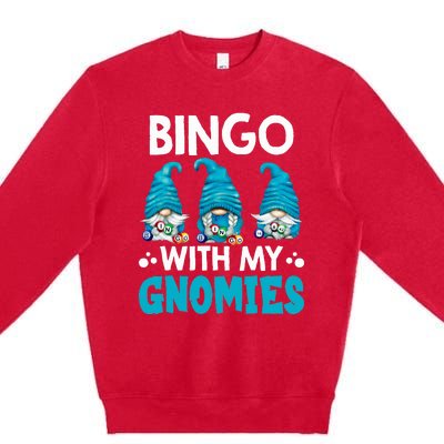 Bingo With My Gnomies Funny Bingo Gnome Premium Crewneck Sweatshirt