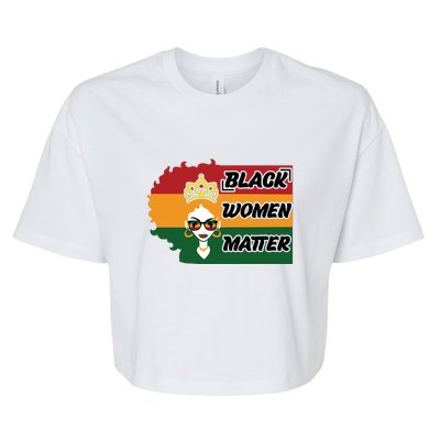 Black Women Matter For Black History Month Gift Bella+Canvas Jersey Crop Tee