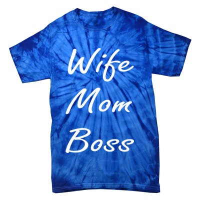 Boss Wife Mom Mother Thank You Gift Tie-Dye T-Shirt