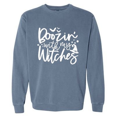 Boozin With My Witches Spooky Halloween Garment-Dyed Sweatshirt