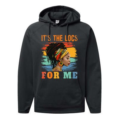 Black Women Melanin Dreadlocks Hair Its The Locs For Me Performance Fleece Hoodie