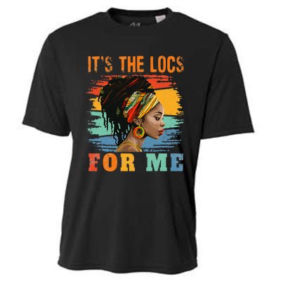 Black Women Melanin Dreadlocks Hair Its The Locs For Me Cooling Performance Crew T-Shirt