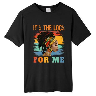 Black Women Melanin Dreadlocks Hair Its The Locs For Me Tall Fusion ChromaSoft Performance T-Shirt