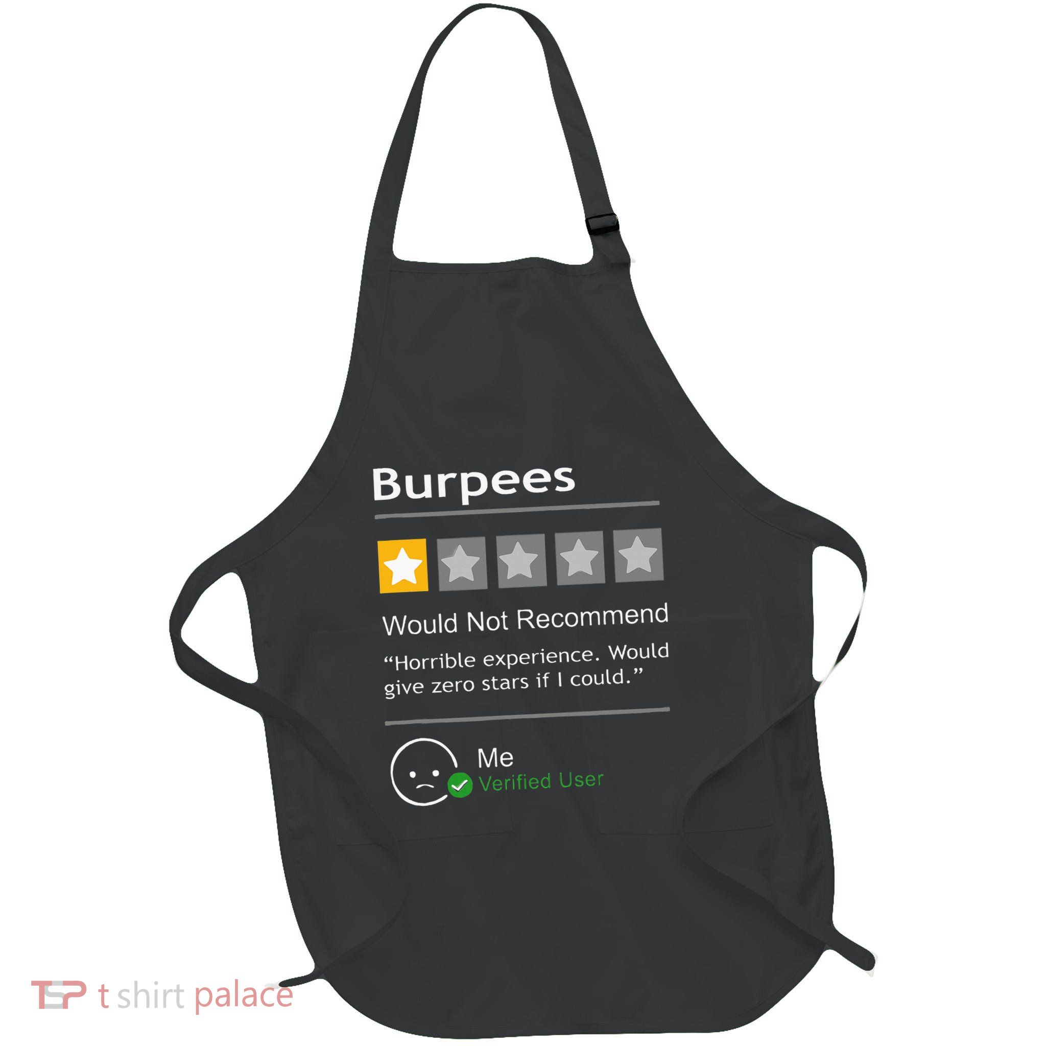 Burpees Would Not Recommend Gift Funny Workout Full-Length Apron With Pockets