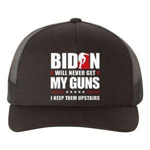 Biden Will Never Get My Guns I Keep Them Upstairs Yupoong Adult 5-Panel Trucker Hat