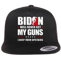 Biden Will Never Get My Guns I Keep Them Upstairs Flat Bill Trucker Hat