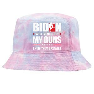 Biden Will Never Get My Guns I Keep Them Upstairs Tie-Dyed Bucket Hat