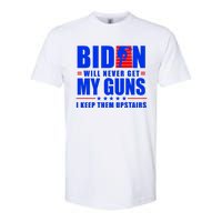 Biden Will Never Take My Guns Away I Keep Them Upstairs Softstyle CVC T-Shirt