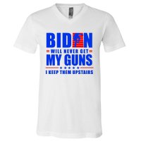 Biden Will Never Take My Guns Away I Keep Them Upstairs V-Neck T-Shirt