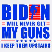 Biden Will Never Take My Guns Away I Keep Them Upstairs Mug