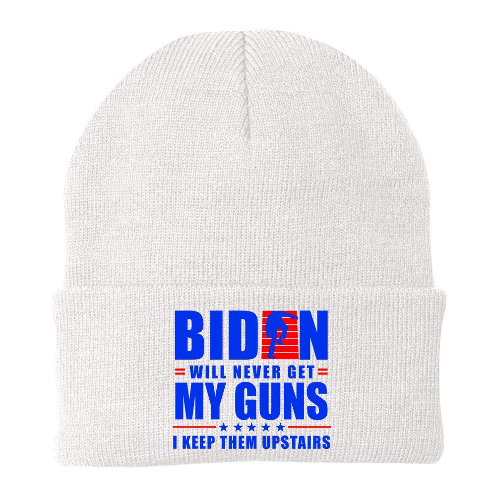 Biden Will Never Take My Guns Away I Keep Them Upstairs Beanie