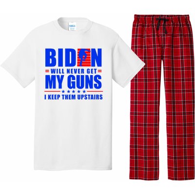 Biden Will Never Take My Guns Away I Keep Them Upstairs Pajama Set