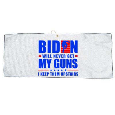 Biden Will Never Take My Guns Away I Keep Them Upstairs Large Microfiber Waffle Golf Towel