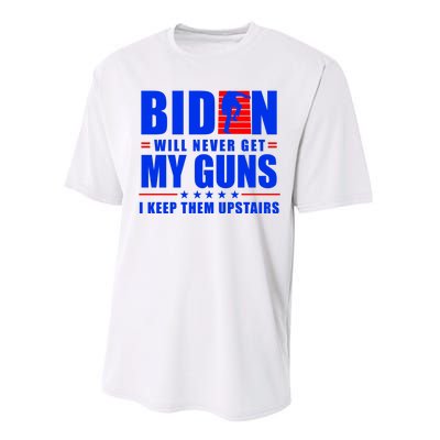 Biden Will Never Take My Guns Away I Keep Them Upstairs Performance Sprint T-Shirt