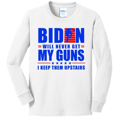 Biden Will Never Take My Guns Away I Keep Them Upstairs Kids Long Sleeve Shirt