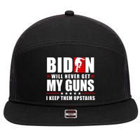 Biden Will Never Get My Guns I Keep Them Upstairs Funny 7 Panel Mesh Trucker Snapback Hat