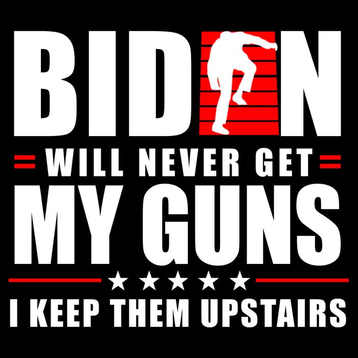 Biden Will Never Get My Guns I Keep Them Upstairs Funny Drawstring Bag