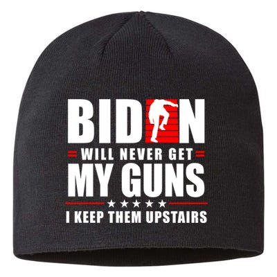 Biden Will Never Get My Guns I Keep Them Upstairs Funny Sustainable Beanie