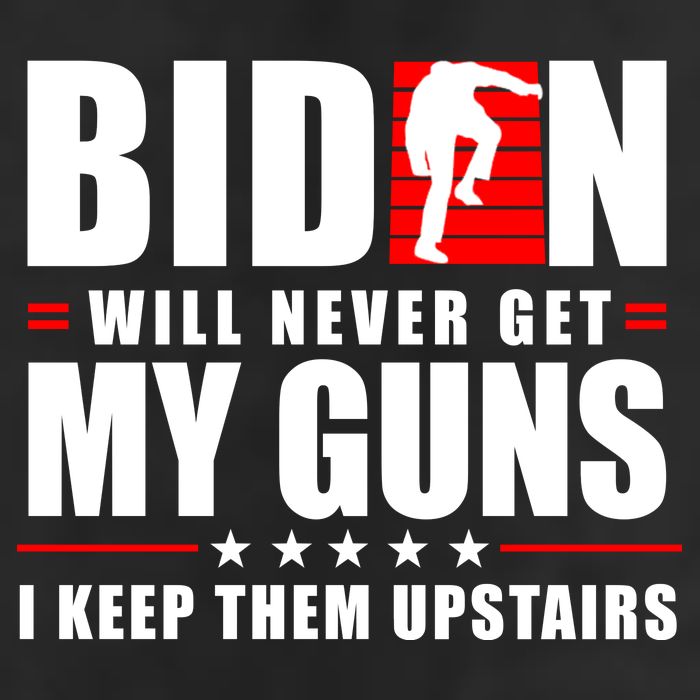 Biden Will Never Get My Guns I Keep Them Upstairs Funny 25L Jumbo Tote