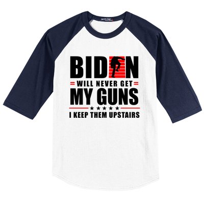 Biden Will Never Get My Guns I Keep Them Upstairs Funny Baseball Sleeve Shirt