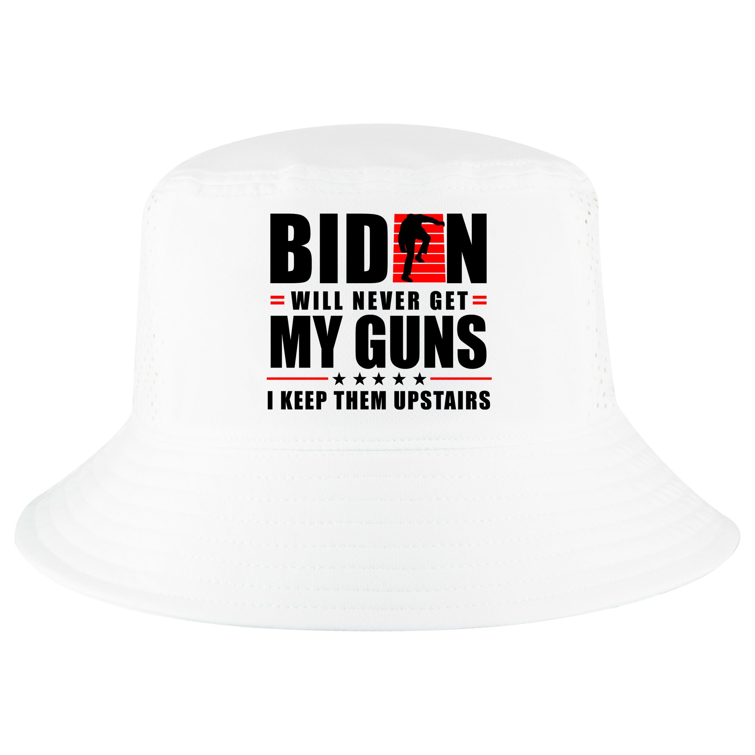 Biden Will Never Get My Guns I Keep Them Upstairs Funny Cool Comfort Performance Bucket Hat