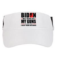 Biden Will Never Get My Guns I Keep Them Upstairs Funny Adult Drive Performance Visor