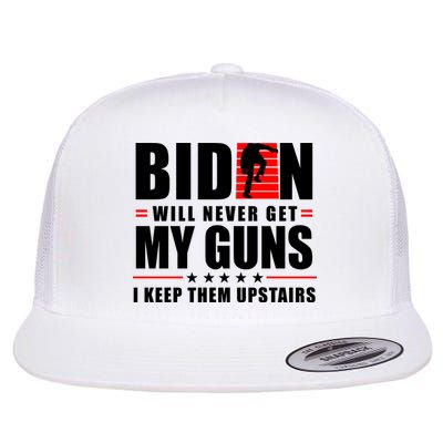 Biden Will Never Get My Guns I Keep Them Upstairs Funny Flatbill Hat