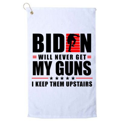Biden Will Never Get My Guns I Keep Them Upstairs Funny Golf Towel