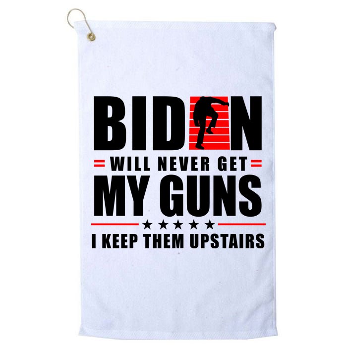 Biden Will Never Get My Guns I Keep Them Upstairs Funny Golf Towel
