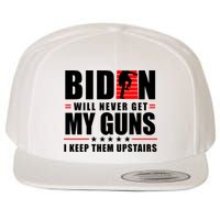 Biden Will Never Get My Guns I Keep Them Upstairs Funny Wool Snapback Cap
